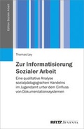 Cover: Zur Informatisierung Sozialer Arbeit - Juventa Verlag ein Imprint der Beltz Verlagsgruppe GmbH & Co. KG