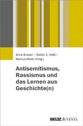 Abbildung von: Antisemitismus, Rassismus und das Lernen aus Geschichte(n) - Juventa Verlag GmbH