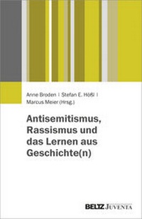 Abbildung von: Antisemitismus, Rassismus und das Lernen aus Geschichte(n) - Beltz Juventa