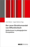 Cover: Der neue Strukturwandel von &Ouml;ffentlichkeit. Reflexionen in p&auml;dagogischer Perspektive - Beltz eBook