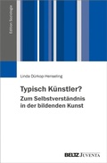 Cover: Typisch K&uuml;nstler? Zum Selbstverst&auml;ndnis in der bildenden Kunst - Beltz eBook