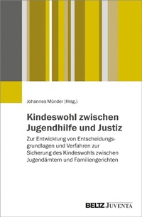 Abbildung von: Kindeswohl zwischen Jugendhilfe und Justiz - Juventa Verlag GmbH