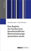 Cover: Das Regime der Konkurrenz: Gesellschaftliche &Ouml;konomisierungsdynamiken heute - Beltz eBook