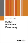 Cover: Kultur - Inklusion - Forschung - Juventa Verlag ein Imprint der Beltz Verlagsgruppe GmbH & Co. KG