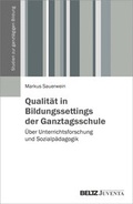 Cover: Qualit&auml;t in Bildungssettings der Ganztagsschule - Beltz Juventa