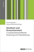Cover: Kindheit und Erwachsenheit in sozialwissenschaftlicher Forschung und Theoriebildung - Beltz Juventa