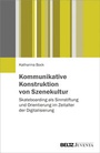 Bild: Kommunikative Konstruktion von Szenekultur - Beltz Juventa