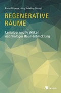 Cover: Regenerative R&auml;ume - oekom verlag