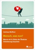 Cover: Mensch, was nun? - oekom verlag
