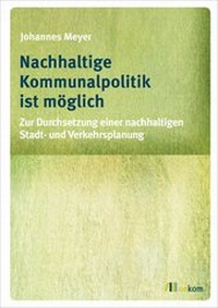 Abbildung von: Nachhaltige Kommunalpolitik ist möglich - oekom verlag