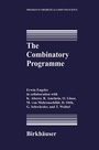 Cover: The Combinatory Programme - Springer-Verlag New York Inc.