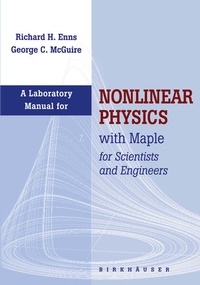 Enlarge image Cover: Laboratory Manual for Nonlinear Physics with Maple for Scientists and Engineers - Birkhauser Boston