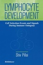 Cover: Lymphocyte Development - Birkhauser Boston Inc