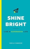 Cover: Shine Bright - Catch Our Drift Productions Inc.