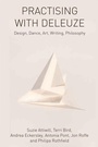 Cover: Practising with Deleuze - Edinburgh University Press