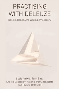 Enlarge image Cover: Practising with Deleuze - Edinburgh University Press