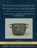 Cover: Romans and Barbarians Beyond the Frontiers - Oxbow Books