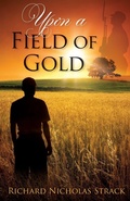 Cover: Upon a Field of Gold - Richard Strack