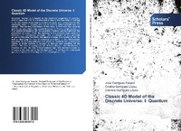 Abbildung von: Classic 4D Model of the Discrete Universe. I: Quantum - Scholars' Press