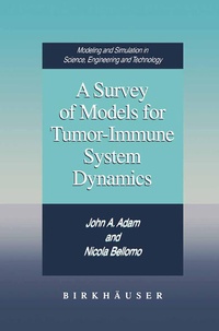 Enlarge image Cover: A Survey of Models for Tumor-Immune System Dynamics - Birkhauser Boston Inc