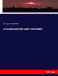 Cover: Urkundenbuch der Stadt Halberstadt - Hansebooks