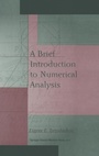 Cover: A Brief Introduction to Numerical Analysis - Birkhauser Boston Inc