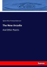 Enlarge image Cover: The New Arcadia - Hansebooks