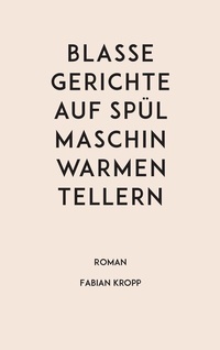 Abbildung von: Blasse Gerichte auf spülmaschinwarmen Tellern - BoD - Books on Demand