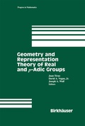 Cover: Geometry and Representation Theory of Real and p-adic groups - Birkhauser Boston Inc