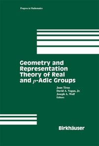 Abbildung von: Geometry and Representation Theory of Real and p-adic groups - Birkhäuser