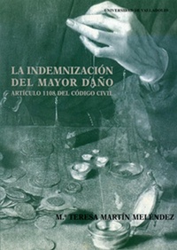 Abbildung von: La indemnización del mayor daño : artículo 1108 del Código civil - Ediciones Universidad de Valladolid