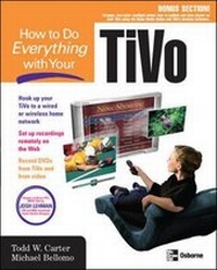 Enlarge image Cover: How to Do Everything with Your TiVo - McGraw-Hill Professional