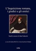 Cover: L'Inquisizione Romana, I Giudici E Gli Eretici - Viella Editrice