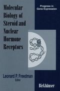Cover: Molecular Biology of Steroid and Nuclear Hormone Receptors - Springer-Verlag New York Inc.
