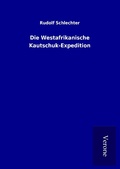 Cover: Die Westafrikanische Kautschuk-Expedition - TP Verone Publishing