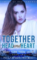 Cover: Together Head and Heart - What Tore Them Apart (Book 2) Coming of Age Romance - Third Cousins