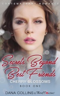 Cover: Secrets Beyond Best Friends - Cherry Blossoms (Book 1) Contemporary Romance - Third Cousins