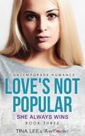 Cover: Love's Not Popular - She Always Wins (Book 3) Contemporary Romance - Third Cousins