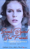Cover: Secrets Beyond Best Friends - The Complete Series Contemporary Romance - Third Cousins