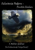 Cover: Die Kr&auml;henland Trilogie / Schwarze Federn - Dunkle Zeichen - epubli