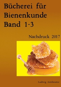 Abbildung von: Bücherei für Bienenkunde Band 1-3 - epubli