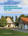 Cover: Das Bielefelder Bauernhausmuseum 1917-2017 - Aschendorff