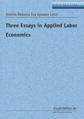 Cover: Three Essays in Applied Labor Economics - Winter Industries