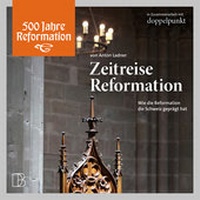 Enlarge image Cover: Zeitreise Reformation - Dornbusch Medien AG