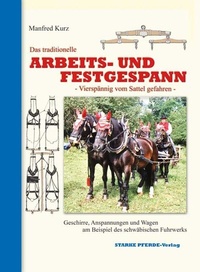 Abbildung von: Das traditionelle Arbeits- und Festgespann - Starke Pferde-Verlag