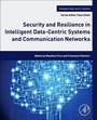 Cover: Security and Resilience in Intelligent Data-Centric Systems and Communication Networks - Academic Press