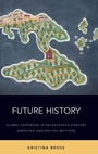 Cover: Future History - Oxford University Press Inc