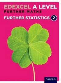 Enlarge image Cover: Edexcel Further Maths: Further Statistics 2 Student Book (AS and A Level) - Oxford University Press