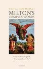 Cover: Milton's Complex Words - Oxford University Press