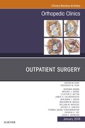Cover: Outpatient Surgery, An Issue of Orthopedic Clinics - Elsevier